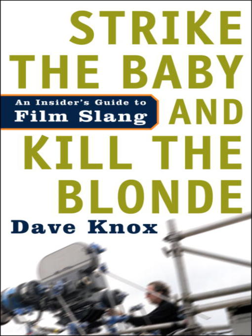 Title details for Strike the Baby and Kill the Blonde by Dave Knox - Available